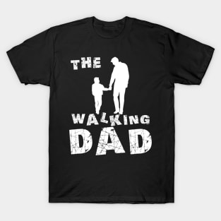 the walking dad T-Shirt